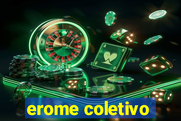 erome coletivo